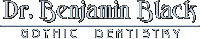 Dr. Benjamin Black - Gothic Dentistry
