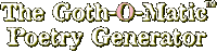 Create Your Own Darkly Gothic Poem!